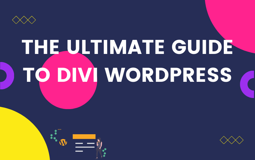 Mastering Divi The Ultimate Guide to Building Stunning Websites with Divi WordPress